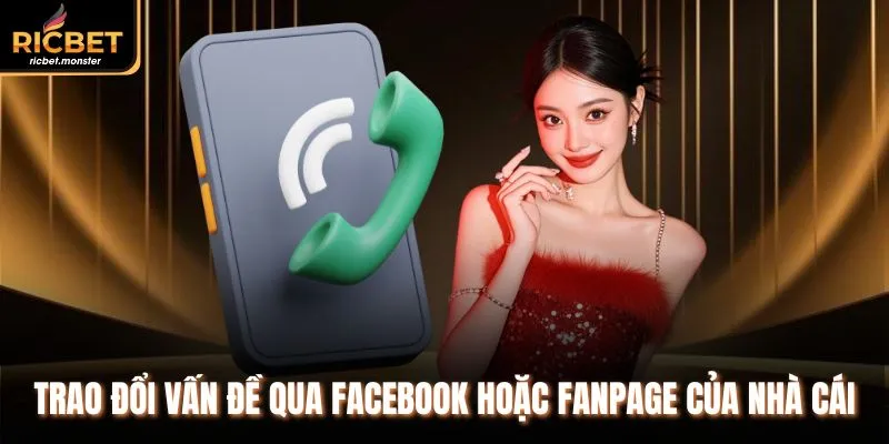 Trao đổi vấn đề qua Facebook hoặc Fanpage của nhà cái